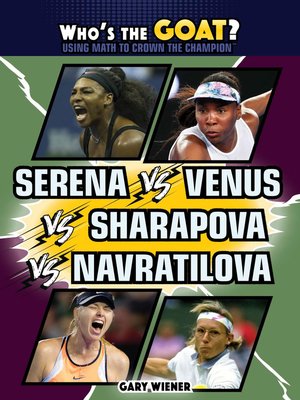 cover image of Serena vs. Venus vs. Sharapova vs. Navratilova